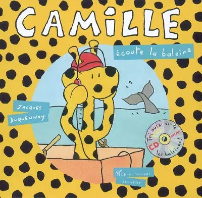 Camille. Vol. 2007. Camille écoute la baleine