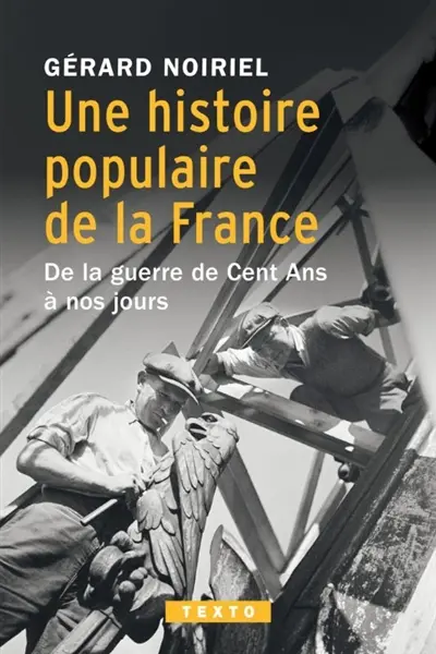 Une histoire populaire de la France : de la guerre de Cent Ans à nos jours