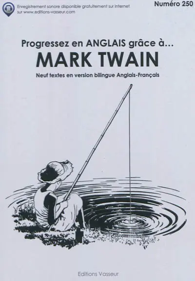 Progressez en anglais grâce à... Mark Twain : neuf textes en version bilingue anglais-français