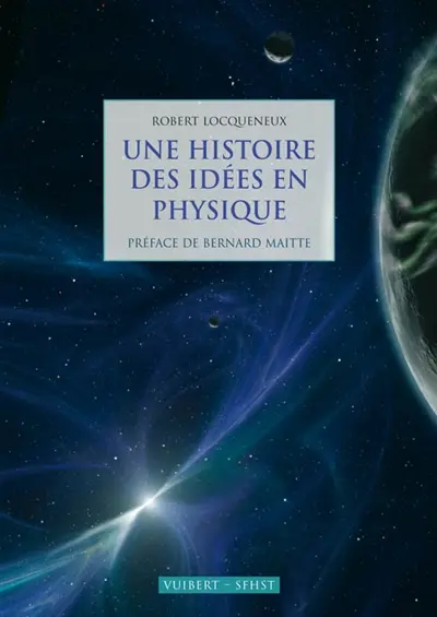 Une histoire des idées en physique