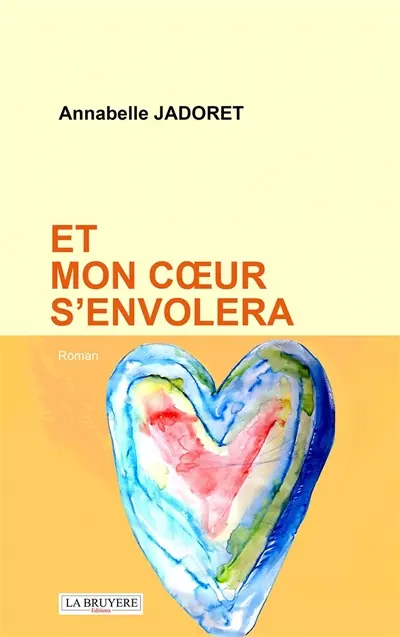 ET MON COEUR S'ENVOLERA