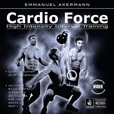 Cardio force : high intensity interval training