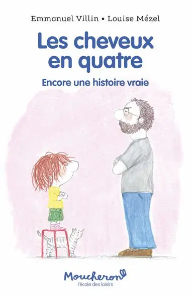 Les cheveux en quatre : encore une histoire vraie