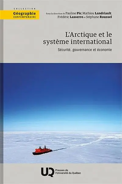 L'Arctique et le système international : Sécurité, gouvernance et économie