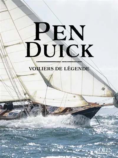 Pen Duick : voiliers de légende