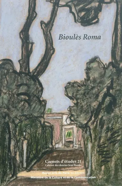 Bioulès Roma : dons de dessins de Vincent Bioulès à l'Ecole des beaux-arts : exposition, Paris, École nationale supérieure des beaux-arts, 18 mai-15 juillet 2011 ; Montauban, Musée Ingres, été 2012