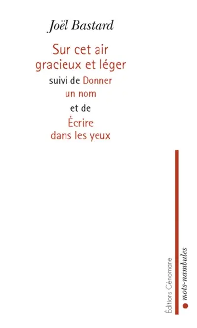 Sur cet air gracieux et léger. Donner un nom. Ecrire dans les yeux