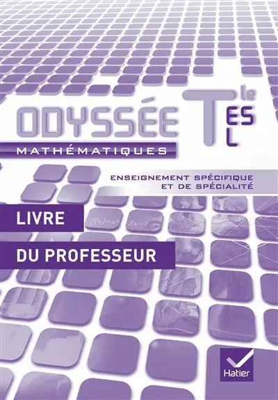 Mathématiques Tle ES-L : enseignement spécifique ES et de spécialité L et enseignement de spécialité ES : livre du professeur
