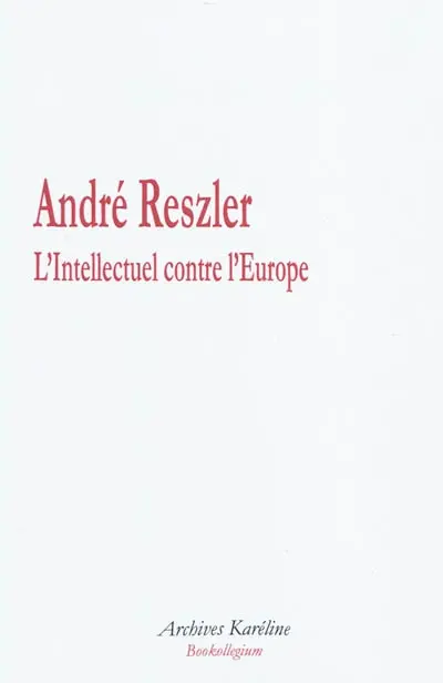 L'intellectuel contre l'Europe