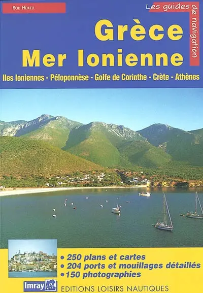 Grèce. Vol. 1. Mer Ionienne : Iles Ioniennes, Péloponnèse, golfe de Corinthe, Crète, Athènes