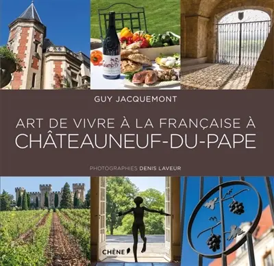 Art de vivre à la française à Châteauneuf-du-Pape