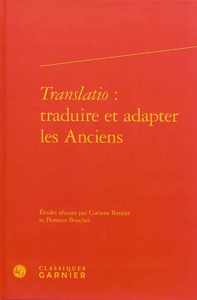 Translatio : traduire et adapter les Anciens