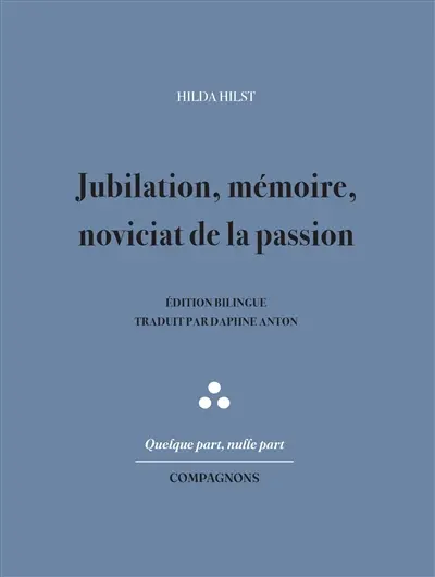 Jubilation, mémoire, noviciat de la passion