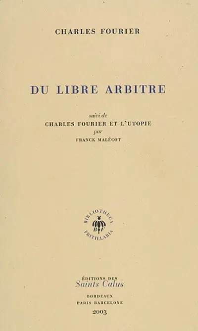 Du libre arbitre. Charles Fourier et l'utopie