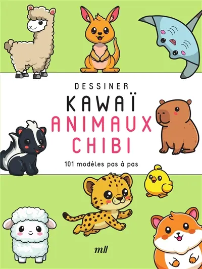 Dessiner kawaï. Animaux chibi : 101 modèles pas à pas