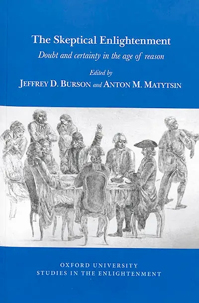 The skeptical Enlightenment : doubt and certainty in the age of reason