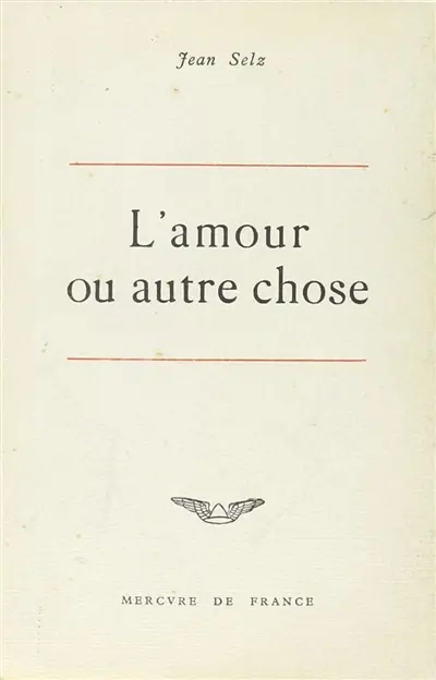L'amour ou autre chose