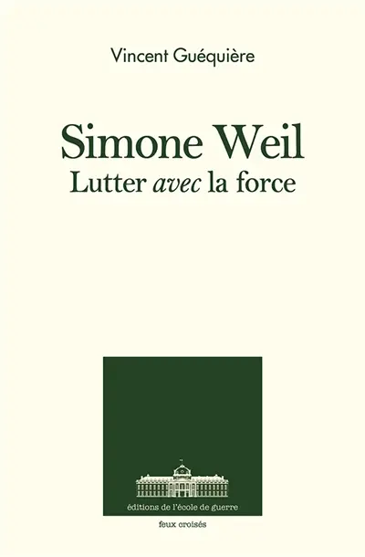 Simone Weil : Lutter avec l'ange