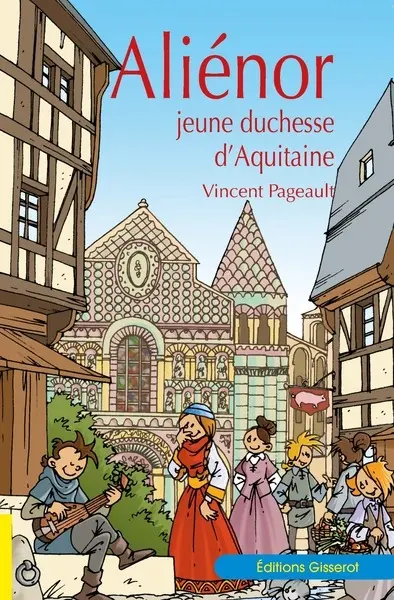 Aliénor : jeune duchesse d'Aquitaine