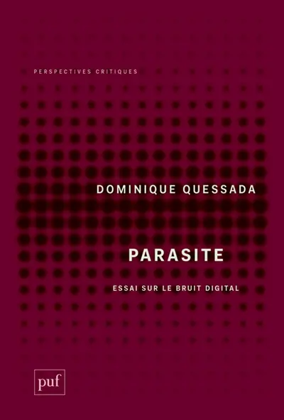 Parasite : essai sur le bruit digital