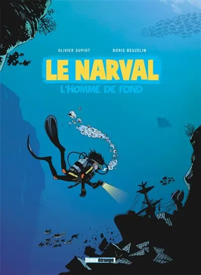 Le narval. Vol. 1. L'homme de fond
