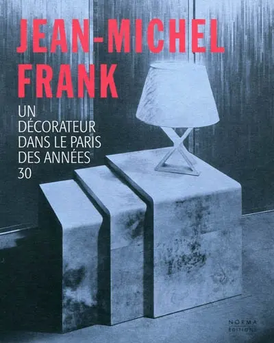 Jean-Michel Frank : un décorateur dans le Paris des années 30