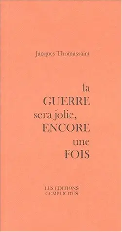 La guerre sera jolie, encore une fois