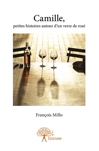 Camille, petites histoires autour d’un verre de rosé