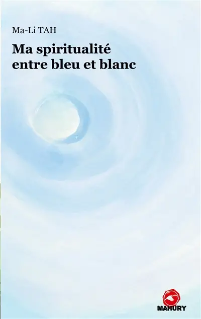 Ma spiritualité entre bleu et blanc