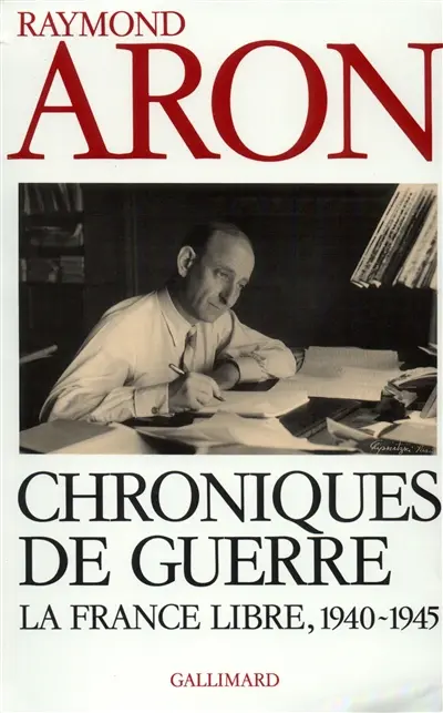 Chroniques de guerre : le France libre, 1940-1945
