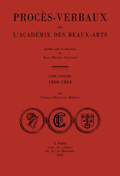 Procès-verbaux de l'Académie des beaux-arts. Vol. 11. 1860-1864