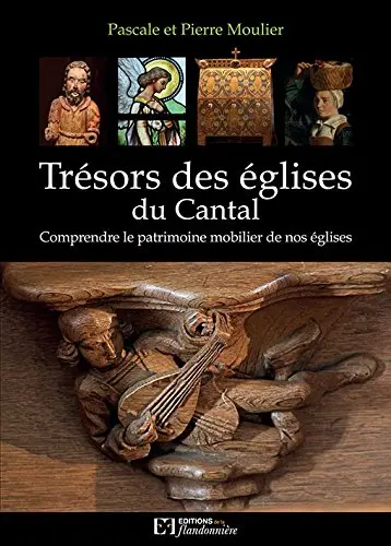 Trésors des églises du Cantal : comprendre le patrimoine mobilier de nos églises