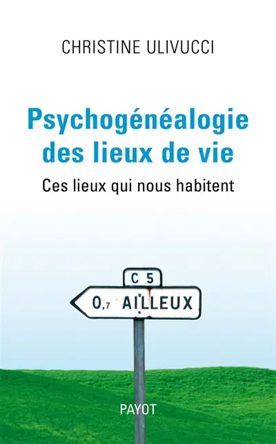 Psychogénéalogie des lieux de vie : ces lieux qui nous habitent
