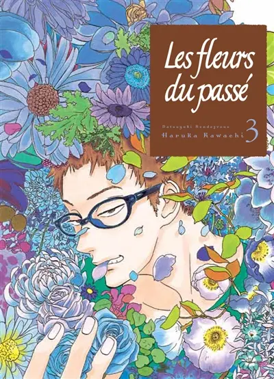 Les fleurs du passé : Natsuyuki Rendezvous. Vol. 3