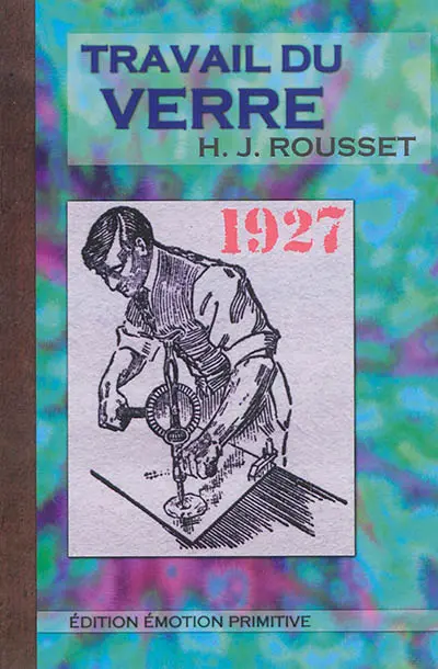 Travail du verre : coupage, perçage, soufflage, dépolissage, gravure, argenture, dorure, collage, confection d'appareils ménagers, optiques, physiques, chimiques...