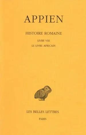 Histoire romaine. Vol. 4. Livre VIII : le livre africain