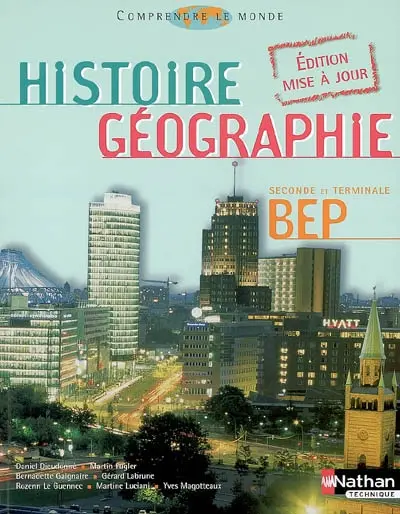 Histoire et géographie, seconde et terminale BEP : comprendre le monde
