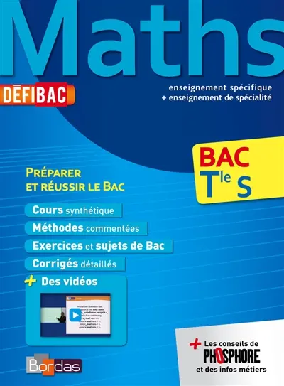 Maths, bac terminale S : enseignement spécifique + enseignement de spécialité : préparer et réussir le bac