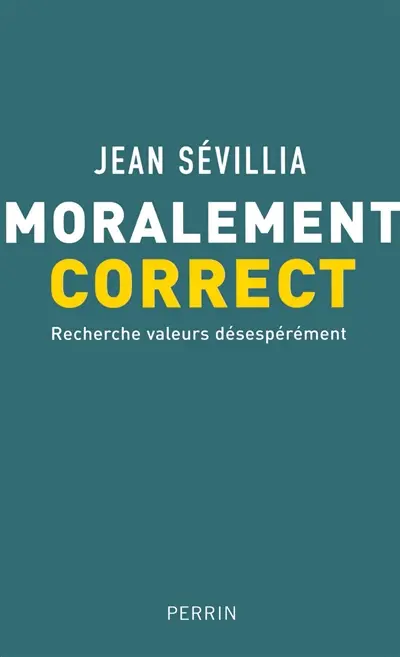 Moralement correct : recherche valeurs désespérément