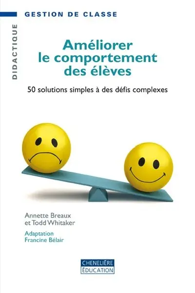 Améliorer le comportement des élèves : 50 solutions simples à des défis complexes