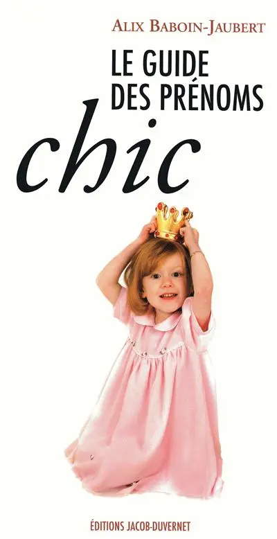 Le guide des prénoms chics