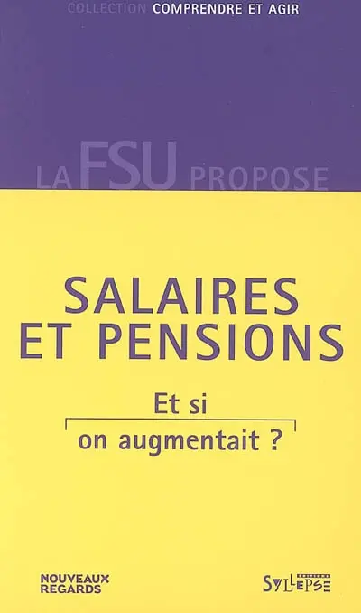 Salaires et pensions, et si on augmentait ?