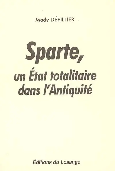 Un état totalitaire dans l'Antiquité : Sparte