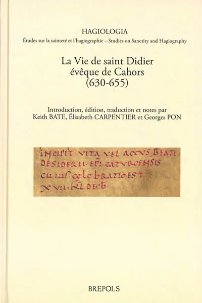 La vie de saint Didier évêque de Cahors (630-655)