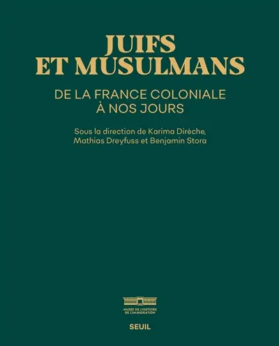 Juifs et musulmans de la France coloniale à nos jours