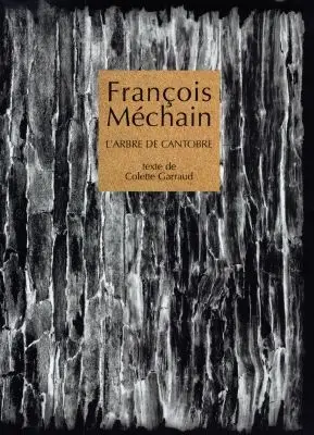 François Méchain, L'arbre de Cantobre
