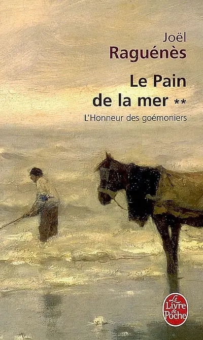 Le pain de la mer. Vol. 2. L'honneur des goémoniers