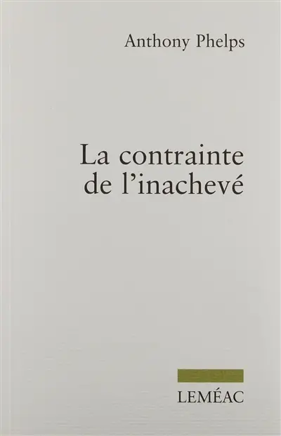 La contrainte de l'inachevé