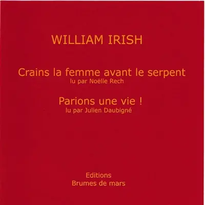 Crains la femme avant le serpent. Parions une vie !