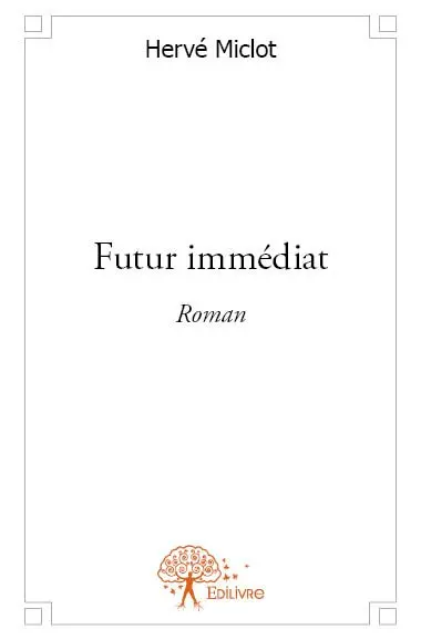 Futur immédiat : Roman